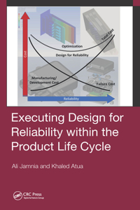 Executing Design for Reliability Within the Product Life Cycle