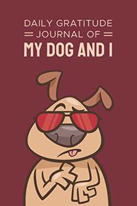 Daily Gratitude Journal Of My Dog And I