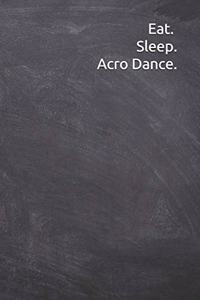 Eat Sleep Acro Dance
