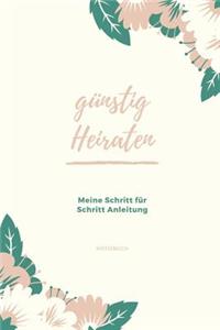 Günstig Heiraten Meine Schritt Für Schritt Anleitung Notizbuch