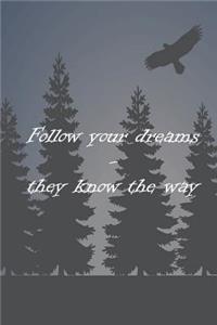 Follow your dreams -: A travel and camping logbook * ideal for campsites and other accommodations