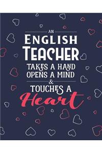 An English Teacher Takes A Hand Opens A Mind & Touches A Heart
