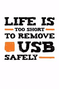 Life is Too Short To Remove USB Safely