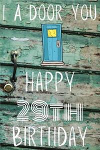 I A-Door You Happy 29th Birthday