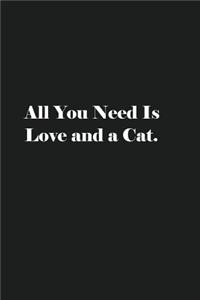 All You Need Is Love and a Cat.