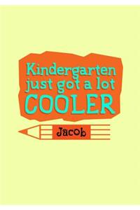 Kindergarten Just Got A Lot Cooler Jacob