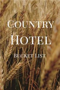 Country Hotel Bucket List