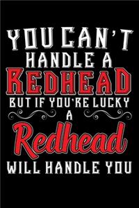 You Can't Handle a Redhead But If You're Lucky a Redhead Will Handle You