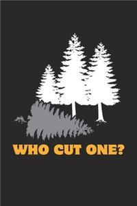 Who cut one?