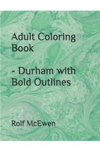Adult Coloring Book - Durham with Bold Outlines