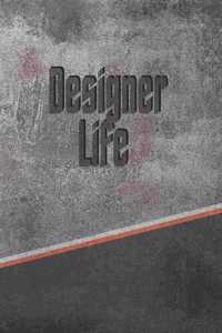 Designer Life