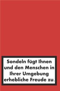 Sondeln Fügt Ihnen Und Den Menschen in Ihrer Umgebung Erhebliche Freude Zu.