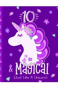 10 & Magical (Just Like a Unicorn)