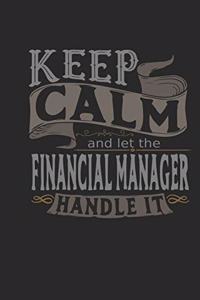 Keep Calm and Let the Financial Manager Handle It