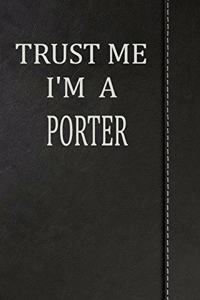 Trust Me I'm a Porter