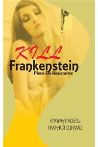 Kill Frankenstein