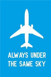 Always Under the Same Sky