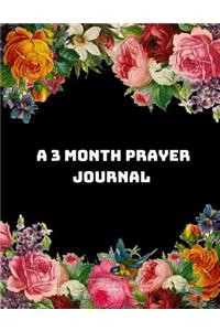 A 3 Month Prayer Journal: prayer journal for women, men prayer journal girls 3 months prayer journal