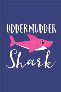 Uddermudder Shark