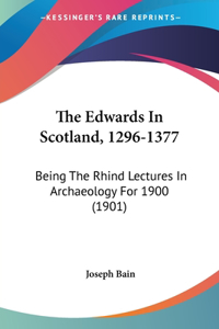 Edwards In Scotland, 1296-1377