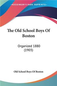 Old School Boys Of Boston