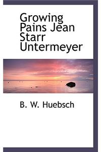 Growing Pains Jean Starr Untermeyer