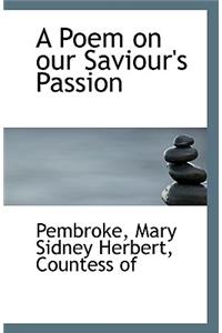A Poem on Our Saviour's Passion