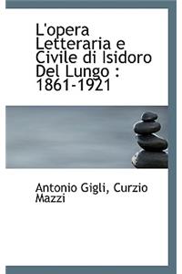 L'Opera Letteraria E Civile Di Isidoro del Lungo