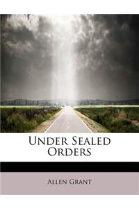 Under Sealed Orders