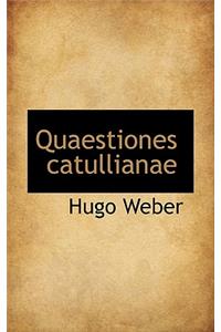 Quaestiones Catullianae