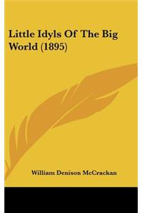 Little Idyls Of The Big World (1895)