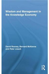 Wisdom and Management in the Knowledge Economy