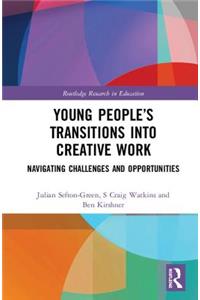 Young People’s Transitions into Creative Work