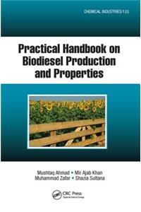 Practical Handbook on Biodiesel Production and Properties