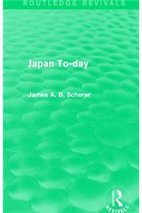 Japan To-Day (Routledge Revivals)