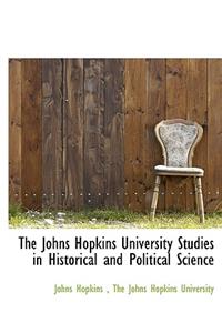 The Johns Hopkins University Studies in Historical and Political Science