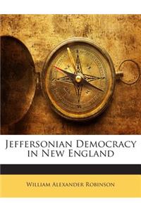 Jeffersonian Democracy in New England