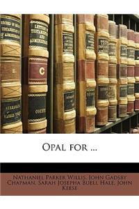 Opal for ...