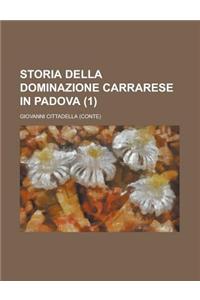 Storia Della Dominazione Carrarese in Padova (1)