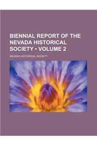Biennial Report of the Nevada Historical Society (Volume 2)