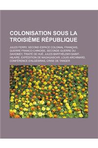 Colonisation Sous La Troisieme Republique