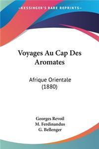Voyages Au Cap Des Aromates