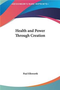 Health and Power Through Creation