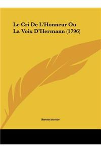 Le Cri de L'Honneur Ou La Voix D'Hermann (1796)