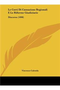 Le Corti Di Cassazione Regionali E Le Riforme Giudiziarie