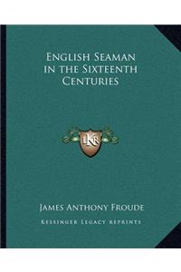 English Seaman in the Sixteenth Centuries