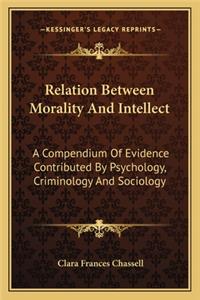 Relation Between Morality and Intellect