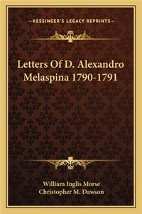 Letters of D. Alexandro Melaspina 1790-1791