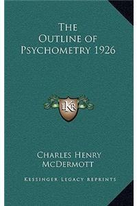 The Outline of Psychometry 1926