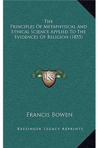 The Principles of Metaphysical and Ethical Science Applied to the Evidences of Religion (1855)